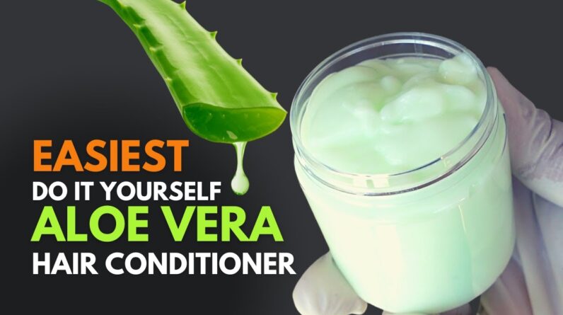 How To Make Aloe vera Hair Conditioner At Home