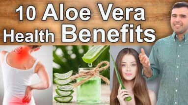 10 Health Benefits and Uses of Aloe Vera – Skin, Digestion, Constipation, Diabetes, Cancer and More