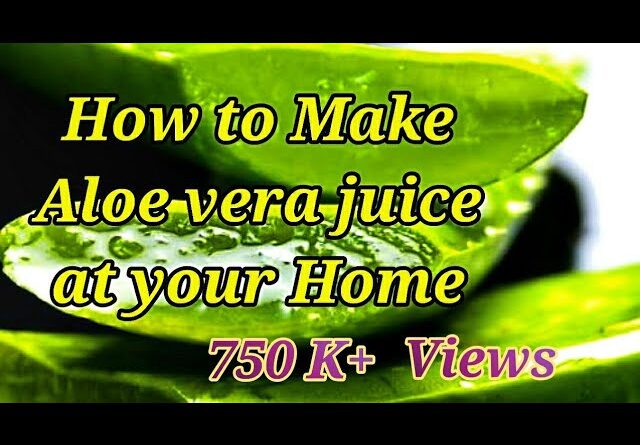 WATCH THIS VIDEO Before making ALOE VERA  juice  at home.