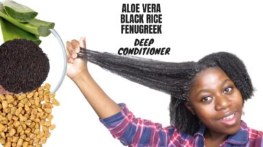 ALOE VERA, BLACK RICE & FENUGREEK DEEP CONDITIONER FOR MASSIVE HAIR GROWTH | Instant Results 😱